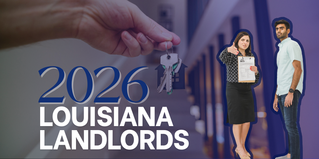 The Modern Louisiana Landlord: What’s Changing in 2026 and How to Stay Ahead